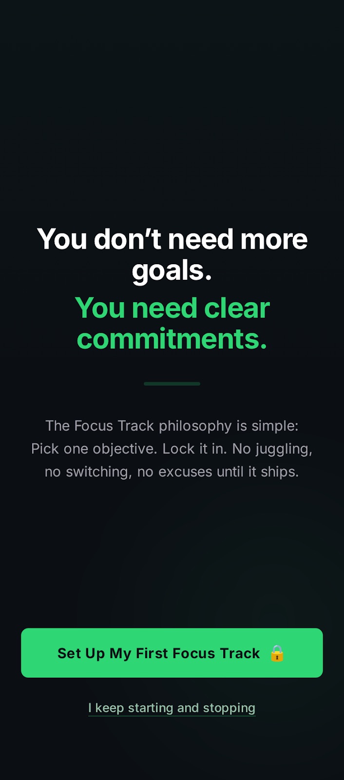 ShipLock onboarding screen showing Focus Track philosophy — clear commitments over more goals