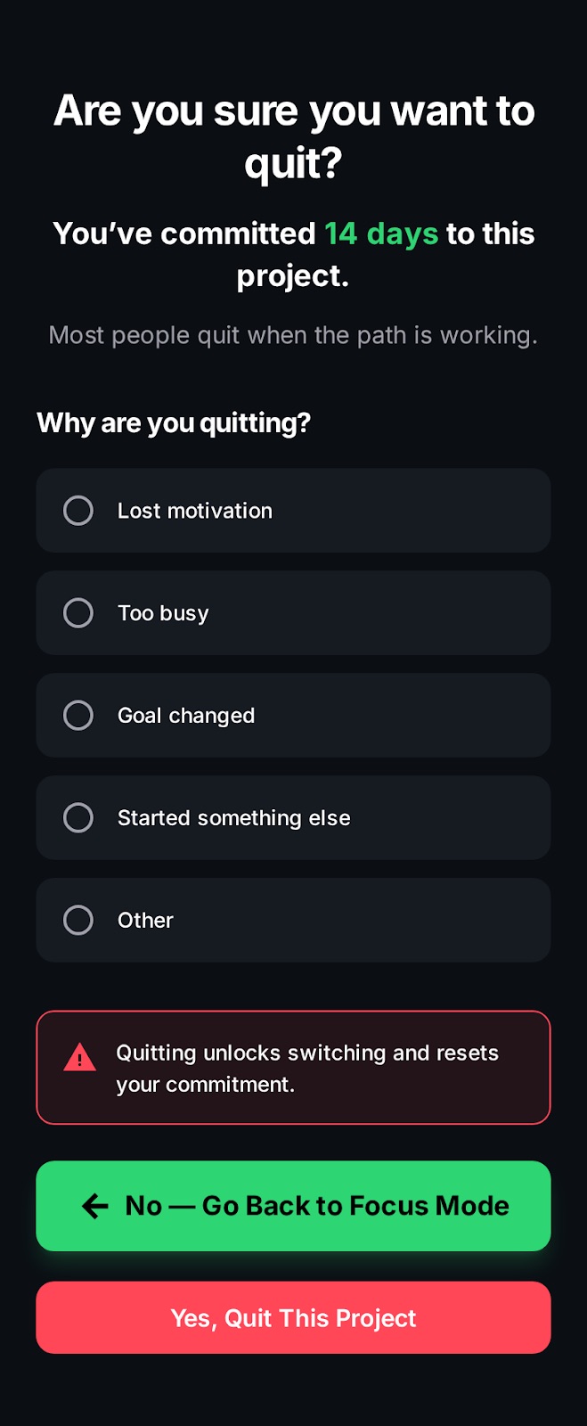 Quit confirmation with reason selection — Lost motivation, Too busy, Goal changed